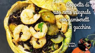 Coppetta di riso nero integrale con gamberetti amp zucchine [upl. by Orvah276]