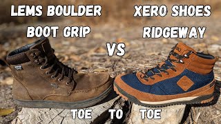 Lems Boulder Boot Grip VS Xero Shoes RidgewayToe to Toe Barefoot Boot Comparison [upl. by Ahseim575]