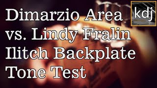 Dimarzio Area vs Lindy Fralin  Ilitch Backplate  Tone Test [upl. by Anoo]