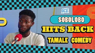 SOBOLOBO HITS BACK  TAMALE COMEDY [upl. by Harold]