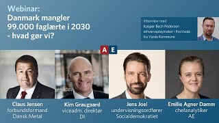 Webinar Danmark mangler 99000 faglærte i 2030  hvad gør vi [upl. by Feledy]