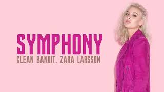 Clean Bandit  Symphony Lyrics feat Zara Larsson [upl. by Pritchett]