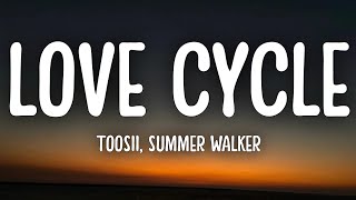 Toosii Summer Walker  Love Cycle Lyrics [upl. by Faith316]