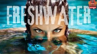 FRESHWATER New Hollywood Hindi Dubbed HD Movie Hollywood Hindi Dubbed Movie 4k [upl. by Drawyah]