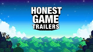 Honest Game Trailers  Stardew Valley [upl. by Marjorie]