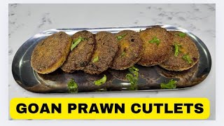 Goan Prawn Cutlets  Prawn Cutlets Recipe  Delicious Finger Licking [upl. by Fauver]