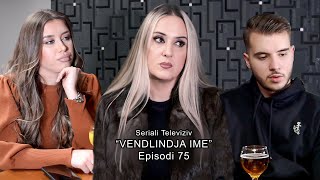 Seriali  Vendlindja Ime Episodi 75 [upl. by Oigroeg]