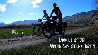 Radtour Herbst 2024  Zwischen Ammersee und Zugspitze  Tag 7 8 [upl. by Pius]