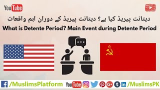 What is Detente Period in Cold War  International Relations  Main Events during Detente Period [upl. by Ahsaelat508]