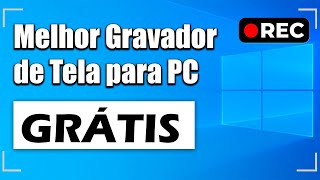 MELHOR GRAVADOR DE TELA PARA PC GRÁTIS [upl. by Yetac182]