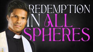 Redemption in All Spheres  Kirby de Lanerolle WOWLife Church [upl. by Naitsirt]