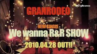 GRANRODEO  We wanna RampR SHOW  CM [upl. by Frank815]