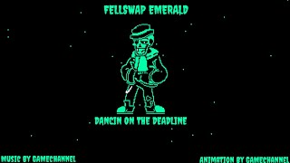 FellSwapEmerald  DANCIN ON THE DEADLINE [upl. by Hilario591]