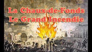 Le Grand Incendie à La ChauxdeFonds [upl. by Madelle]