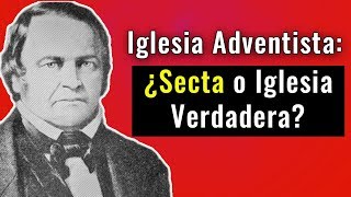 ¿Es la Iglesia Adventista una Secta o una iglesia verdadera [upl. by Lekcar]