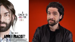 Am I Racist  Movie Review [upl. by Enilatan]