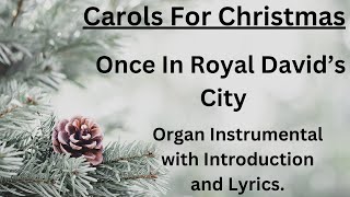 Once In Royal Davids City tune Irby  Organ Instrumental With Introduction And Lyrics [upl. by Ojillek]