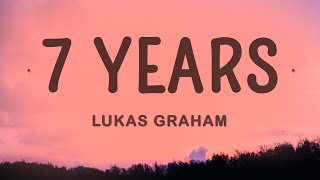 Lukas Graham  7 Years Lyrics [upl. by Cameron]