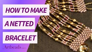 How to Make a Netted Seed Bead Bracelet  Alexandria Jewelry Tutorial [upl. by Toille]