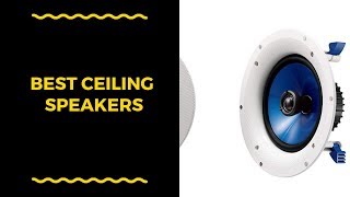 Top 3 Ceiling Speakers Reviews  Best Ceiling Speakers [upl. by Misti]