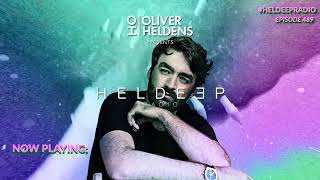 Oliver Heldens  Heldeep Radio 489 [upl. by Halona]