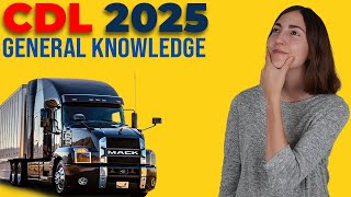 CDL General Knowledge Test 2025 60 Questions with Explained Answers [upl. by Carisa265]