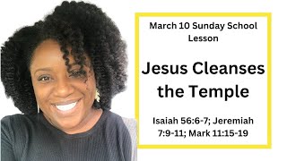 Sunday School  March 10  Jesus Cleanses the Temple  Isaiah 5667 Jeremiah 7911 Mark 111519 [upl. by Eidok735]