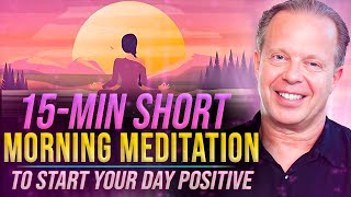 15 Min  Guided Morning Meditation for Positive Energy amp Inner Calm  Joe Dispenza [upl. by Artined]