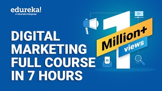 Digital Marketing Course in 7 Hours  Digital Marketing Tutorial for Beginners 2024  Edureka [upl. by Davy]