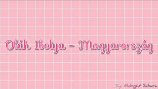 Oláh Ibolya  Magyarország Lyrics [upl. by Reinaldos752]