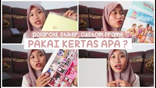 KITA BONGKAR  JENIS KERTAS YANG KU PAKAI BUAT NYETAK ORDERAN POLAROID DLL   Indra Lukita [upl. by Gerald]