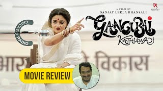 Gangubai Kathiawadi  Movie Review  Parag Chhapekar [upl. by Landon]