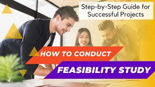 How to Conduct a Feasibility Study  StepbyStep Guide for Projects  Types of Feasibility Study [upl. by Poler]