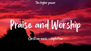 Top 100 Praise And Worship Songs ✝️ Nonstop Praise And Worship Songs 🙏 Praise Worship Music [upl. by Durstin838]