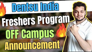 Dentsu Announced Freshers Hiring Program  Full Details  OFF Campus Drive For 2024  2023 Batch [upl. by Gilles]