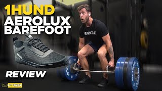 1HUND AEROLUX BAREFOOT REVIEW  Strong Shoes for a Fair Price [upl. by Eelarak]