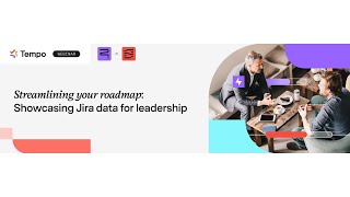 Webinar Streamlining your roadmap  Showcasing Jira data for leadership [upl. by Ylatan917]