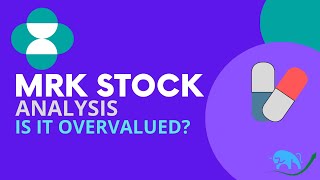 Is Merck Overvalued MRK Stock Analysis [upl. by Anazraf845]