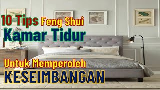 10 Tips Feng Shui Kamar Tidur Untuk Keseimbangan Hidup [upl. by Burchett]