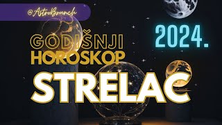 STRELAC  Godisnji Horoskop za 2024 god [upl. by Alissa]