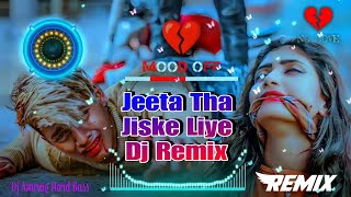 Dj Sad Song Jeeta Tha Jiske Liye  Dilwale  Dj Anurag Hard Bass [upl. by Koval397]