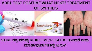 VDRL TEST IS POSITIVEREACTIVE CONFIRMATORY TESTS STAGES AND TREATMENT FOR SYPHILIS IN KANNADA [upl. by Faustena923]