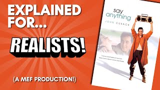 Say Anything Explained For Realists A MEF Comedic Commentary [upl. by Aed124]