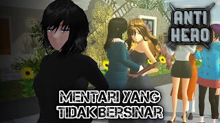 Anti Hero 6 Mentari yang Tidak Bersinar  SAKURA SCHOOL SIMULATOR DRAMA [upl. by Cousins]