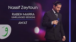 Nassif Zeytoun  Awat Unplugged Session 2023  ناصيف زيتون  أوقات [upl. by Aveline]