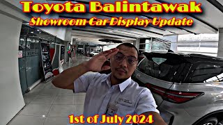 TOYOTA BALINTAWAK INC  JULY 1 2024  SHOWROOM CAR DISPLAY UPDATE [upl. by Fredel]