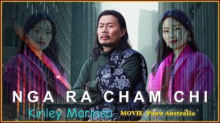 NGA RA CHAM CHI  Nidup Dorji  Kinley Marinsa  MoviePaaw Australia  Bhutanese Song  Music [upl. by Eirelav928]