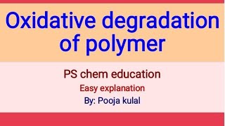 Oxidative degradation of polymer PS chem education easy explanation [upl. by Deroo]