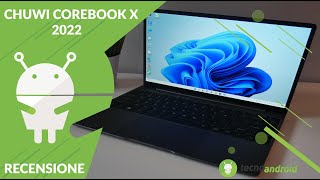 RECENSIONE CHUWI COREBOOK X 2022 Windows 11 e display 2K per meno di 500 euro [upl. by Breed]