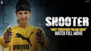 Shooter Full Movie Jayy Randhawa  Vadda Grewal  Latest Punjabi Movie 2024  Geet MP3 [upl. by Buschi]